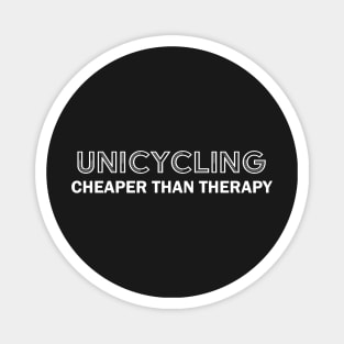 Unicycling cheaper than therapy 2.0 Magnet